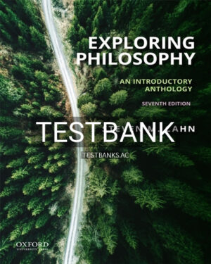 Test Bank for Exploring Philosophy An Introductory Anthology 7th Edition by Cahn