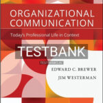 Test Bank for Organizational Communication Today's Professional Life in Context 1st Edition by Brewer