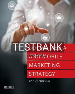 Test Bank for Social Media and Mobile Marketing Strategy 1st Edition by Priluck