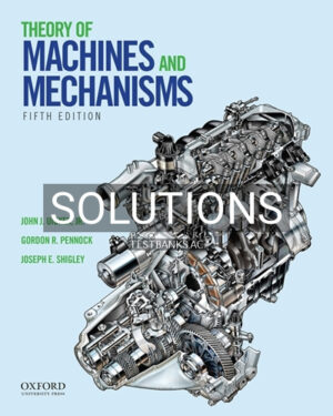 Solutions for Theory of Machines and Mechanisms 5th Edition by Uicker