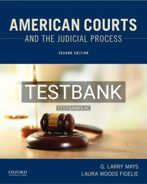 Test Bank for American Courts and the Judicial Process 2nd Edition by Mays