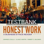 Test Bank for Honest Work 4th Edition by Ciulla