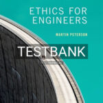Test Bank for Ethics for Engineers 1st Edition by Peterson