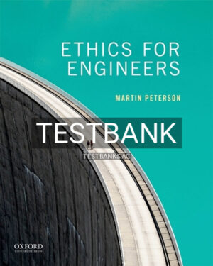 Test Bank for Ethics for Engineers 1st Edition by Peterson