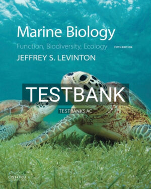 Test Bank for Marine Biology Function Biodiversity Ecology 5th Edition by Levinton