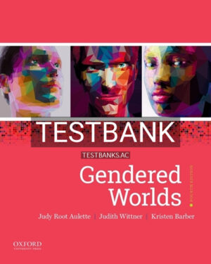 Test Bank for Gendered Worlds 4th Edition by Aulette