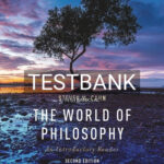 Test Bank for World of Philosophy Introductory Reader 2nd Edition by Cahn