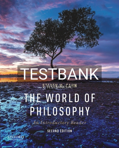 9780190691905-TEST-BANK Test Bank for World of Philosophy Introductory Reader 2nd Edition by Cahn