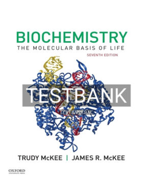 Test Bank for Biochemistry The Molecular Basis of Life 7th Edition by McKee