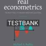 Test Bank for Real Econometrics The Right Tools to Answer Important Questions 2nd Edition by Bailey