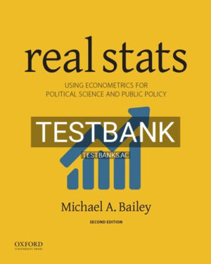 Test Bank for Real Stats Using Econometrics for Political Science and Public Policy 2nd Edition by Bailey