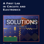 Solutions for A First Lab in Circuits and Electronics 1st Edition by Tsividis