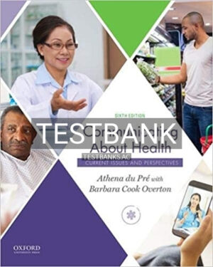 Test Bank for Communicating About Health Current Issues and Perspectives 6th Edition by Pre