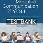 Test Bank for Mediated Communication and You 1st Edition by Knobloch-Westerwick