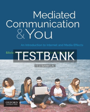 Test Bank for Mediated Communication and You 1st Edition by Knobloch-Westerwick