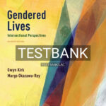 Test Bank for Gendered Live Intersectional Perspectives 7th Edition by Kirk