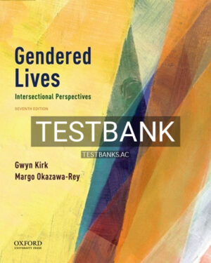 Test Bank for Gendered Live Intersectional Perspectives 7th Edition by Kirk