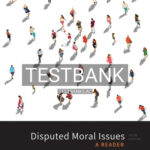 Test Bank for Disputed Moral Issues 5th Edition by Timmons