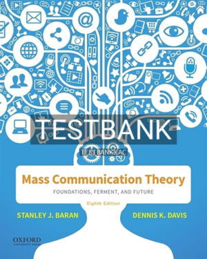 Test Bank for Mass Communication Theory 8th Edition by Baran