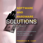 Solutions for Software and Hardware Engineering 2nd Edition by Cady