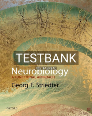 Test Bank for Neurobiology Functional Approach 1st Edition by Striedter