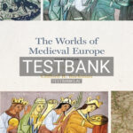 Test Bank for The Worlds of Medieval Europe 4th Edition by Backman