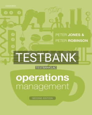Test Bank for Operations Management 2nd Edition by Jones