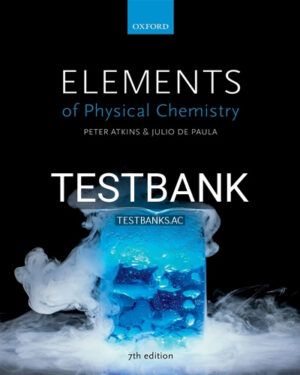 Test Bank for Elements of Physical Chemistry 7th Edition by Atkins