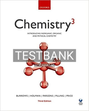 Test Bank for Chemistry 3 Introducing inorganic organic and physical chemistry 3rd Edition by Burrow