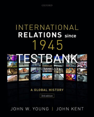 Test Bank for International Relations Since 1945 3rd Edition by Young