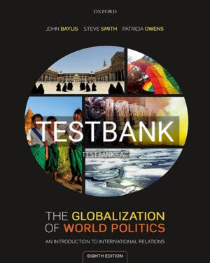Test Bank for Globalization of World Politics Introduction to International Relations 8th Edition by Baylis