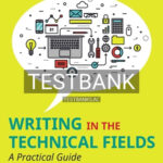 Test Bank for Writing in the Technical Fields A Practical Guide 3rd Edition by Ewald