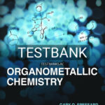 Test Bank for Organometallic Chemistry 3rd Edition by Spessard