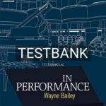 Test Bank for In Performance 1st Edition by Bailey