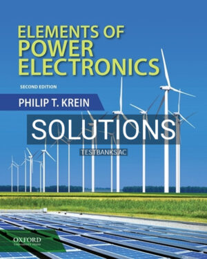 Solutions for Elements of Power Electronics 2nd Edition by Krein