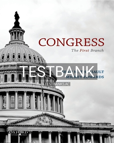 9780199811304-TEST-BANK Test Bank for Congress First Branch 1st Edition by Theriault