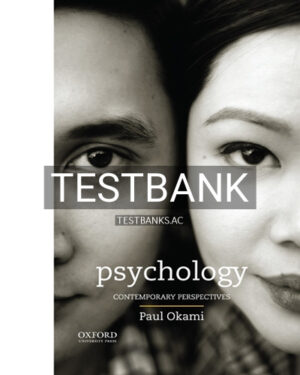 Test Bank for Psychology Contemporary Perspectives 1st Edition by Okami