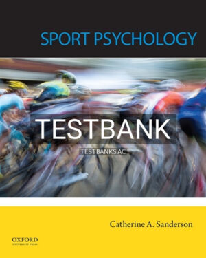 Test Bank for Sport Psychology 1st Edition by Sanderson