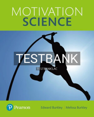 Test Bank for Motivation Science 1st Edition by Burkley