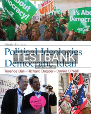 Test Bank for Political Ideologies and the Democratic Ideal 9th Edition by Ball