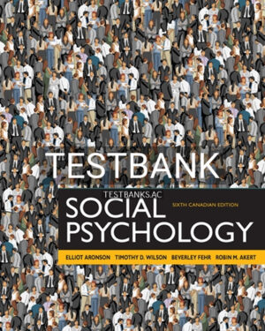 Test Bank for Social Psychology 6th Edition by Aronson