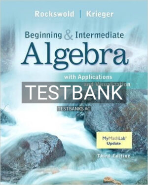 Test Bank for Intermediate Algebra with Applications and Visualization 3rd Edition by Rockswold
