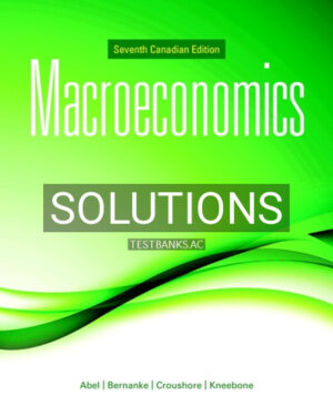 Solutions for Macroeconomics 7th Edition by Abel