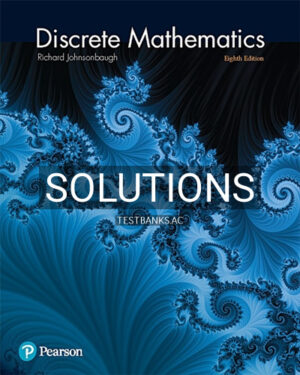 Solutions for Discrete Mathematics 8th Edition by Johnsonbaugh