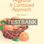Test Bank for Algebra A Combined Approach 5th Edition by Martin Gay
