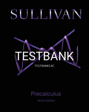 Test Bank for Precalculus 10th Edition by Sullivan