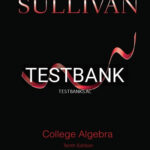 Test Bank for College Algebra 10th Edition by Sullivan