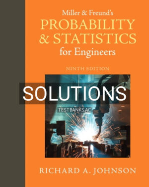 Solutions for Miller and Freunds Probability and Statistics for Engineers 9th Edition by Johnson