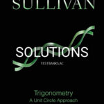 Solutions for Trigonometry A Unit Circle Approach 10th Edition by Sullivan