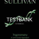 Test Bank for Trigonometry A Unit Circle Approach 10th Edition by Sullivan